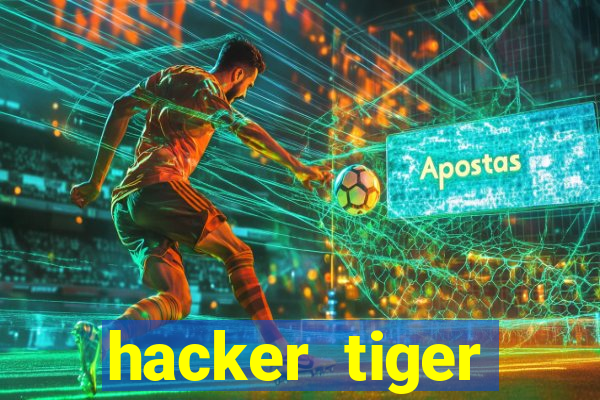 hacker tiger fortune gratis